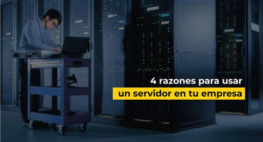 4 razones para usar un servidor en tu empresa