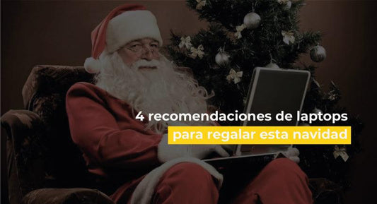 4 recomendaciones de laptops para regalar en navidad