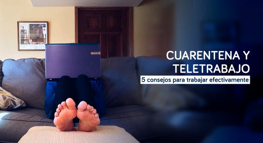 Cuarentena y teletrabajo: 5 consejos para trabajar efectivamente - PERU DATA