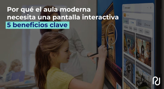 por qué el aula moderna ncesita uan pantalla interactiva