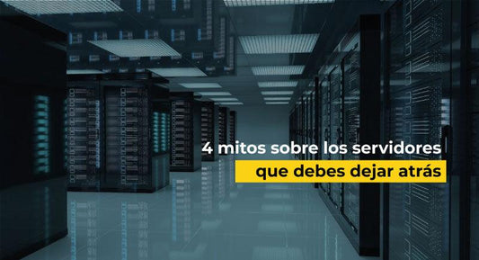 4 mitos sobre los servidores que debes dejar atrás