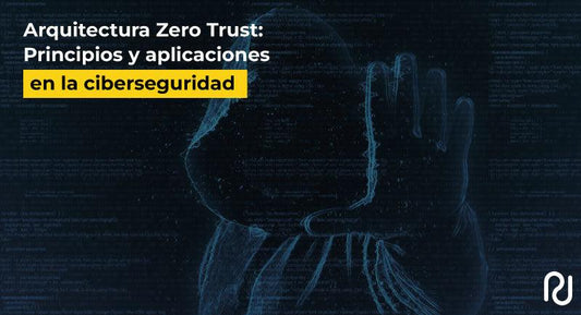 arquitectura zero trust principios y aplicaciones