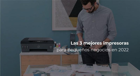 Las 3 mejores impresoras para pequeños negocios en 2022