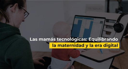 las mamás tecnológicas
