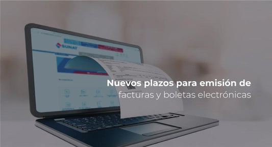 Nuevos plazos para emisión de facturas y boletas electrónicas
