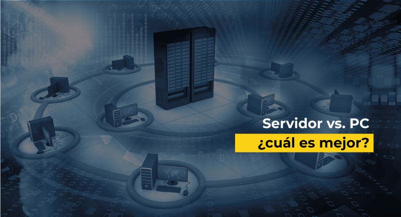 Servidor vs. PC, ¿cuál es mejor?