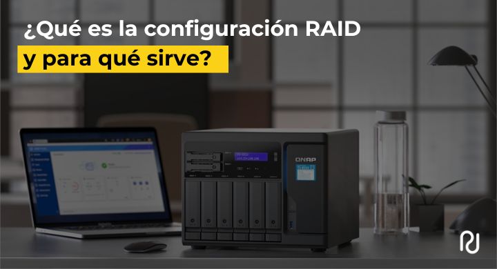 que es la configuracion raid y para que sirve